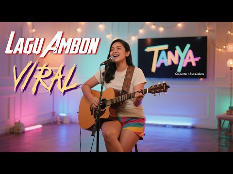 TANYA - LAGU AMBON VIRAL || Cover Lagu Timur Enak Didengar || Songwriter : Inez Lailossa