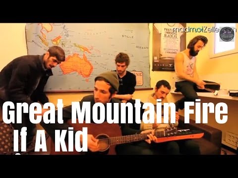 Great Mountain Fire - If A Kid