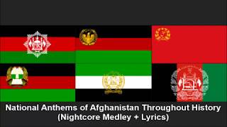 National Anthems of Afghanistan Throughout History (Nightcore Medley + Lyrics)