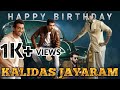 Kalidas Jayaram Kalidas Jayaram Birthday Mashup Kalidas Jayaram Whatsapp Status