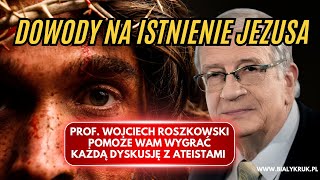 DOWODY NA ISTNIENIE JEZUSA. Prof. Roszkowski pomoże Wam wygrać każdą dyskusję z ateistami!