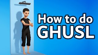 How to do Ghusl (Ritual Bathing) - Step by Step