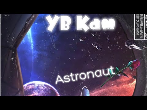 YB Kam -Astronaut (Official Audio)