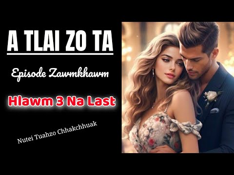 A TLAI ZO TA (Last)// Nutei Tuahzo Chhakchhuak