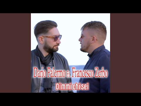 Dimmi chi sei (feat. Francesco Zerbo)