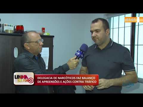 LINHA DE FOGO (25 11) DELEGACIA DE NARCí“TICOS FAZ BALANÇO DE APREENSí•ES E AÇí•ES CONTRA TRíFICO