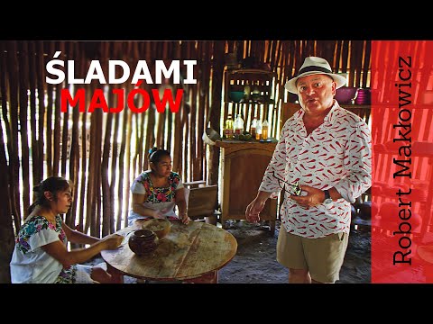 ROBERT MAKŁOWICZ MEKSYK odc.115  „ Śladami Majów ".