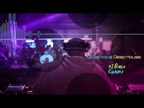 𝙑𝙤𝙘𝙖𝙡 𝘿𝙚𝙚𝙥 𝙃𝙤𝙪𝙨𝙚 | 𝘿𝙟 𝙎𝙚𝙩 | 𝙍𝙚𝙡𝙖𝙭𝙞𝙣𝙜 𝙎𝙚𝙨𝙨𝙞𝙤𝙣 - 𝙍ü𝙛ü𝙨 𝙙𝙪 𝙎𝙤𝙡 - 𝘾𝙡𝙞𝙢𝙗𝙚𝙧𝙨 - 𝙈𝙖𝙧𝙠 𝙇𝙤𝙬𝙚𝙧 -  𝙇𝙤𝙫𝙚𝙧𝙙𝙤𝙨𝙚.