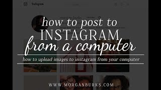 How to Post Images to Instagram from a Computer