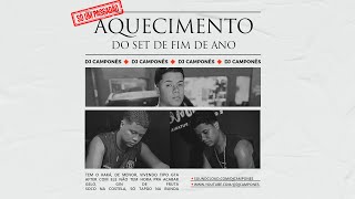 Aquecimento do set de fim de ano (só um passadão) - DJ Camponês