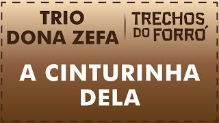 Musik-Video-Miniaturansicht zu A Cinturinha Dela Songtext von Trio Dona Zefa