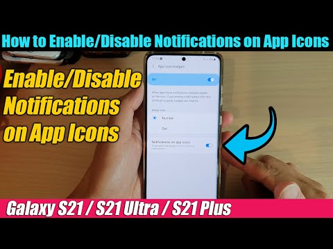 Galaxy S21/Ultra/Plus: How to Enable/Disable Notifications on App Icons