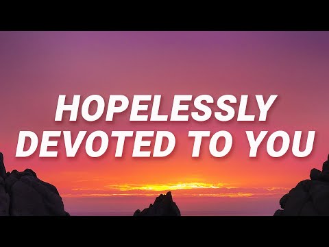 Olivia Newton-John - Hopelessly Devoted to You (Lyrics) | But now there's nowhere to hide