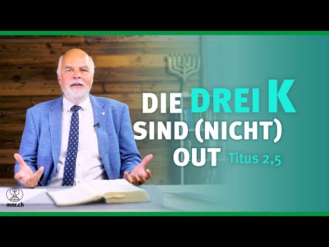 Die drei K sind nicht out! | Tit 2,5 | Hartmut Jaeger