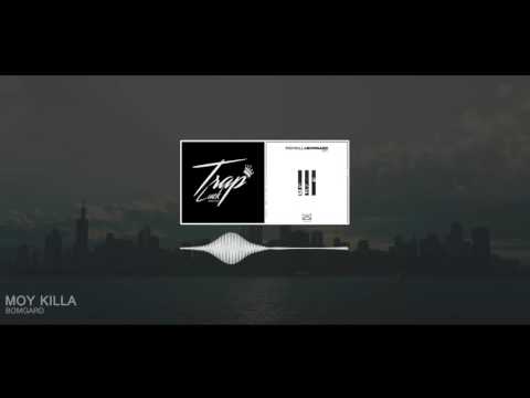 Moy Killa - Bomgard