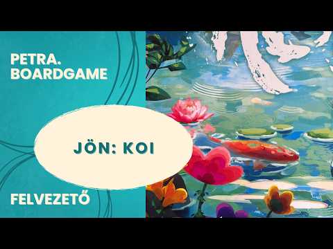 Jön a Koi szabálya - Petra.Boardgame - Játékszabály videók
