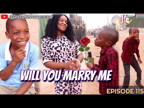 WILL YOU MARRY ME (Izah Funny Comedy) (Episode 115)
