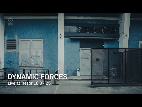 Dynamic Forces | Live at Tresor - 18.07.25