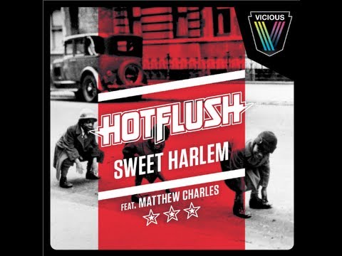 Hotflush feat. Matthew Charles - Sweet Harlem (Tommie Sunshine & Disco Fries Remix)