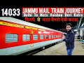 Delhi To Mata Vaishno Devi Katra 14033 Jammu Mail Train Journey 12 30 Hr Train Travel LTY Vlogs