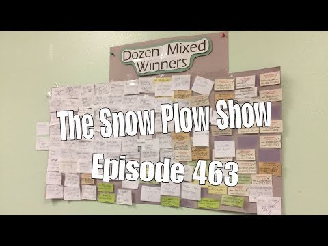The Snow Plow Show Episode 463 - Dozen Mixed Winners