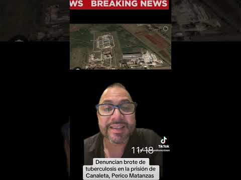 Alerta 🚨 ,brote de tuberculosis en la población penal de la prisión de Canaleta  en Perico Matanzas