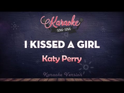 Katy Perry - I Kissed A Girl | SING SING KARAOKE