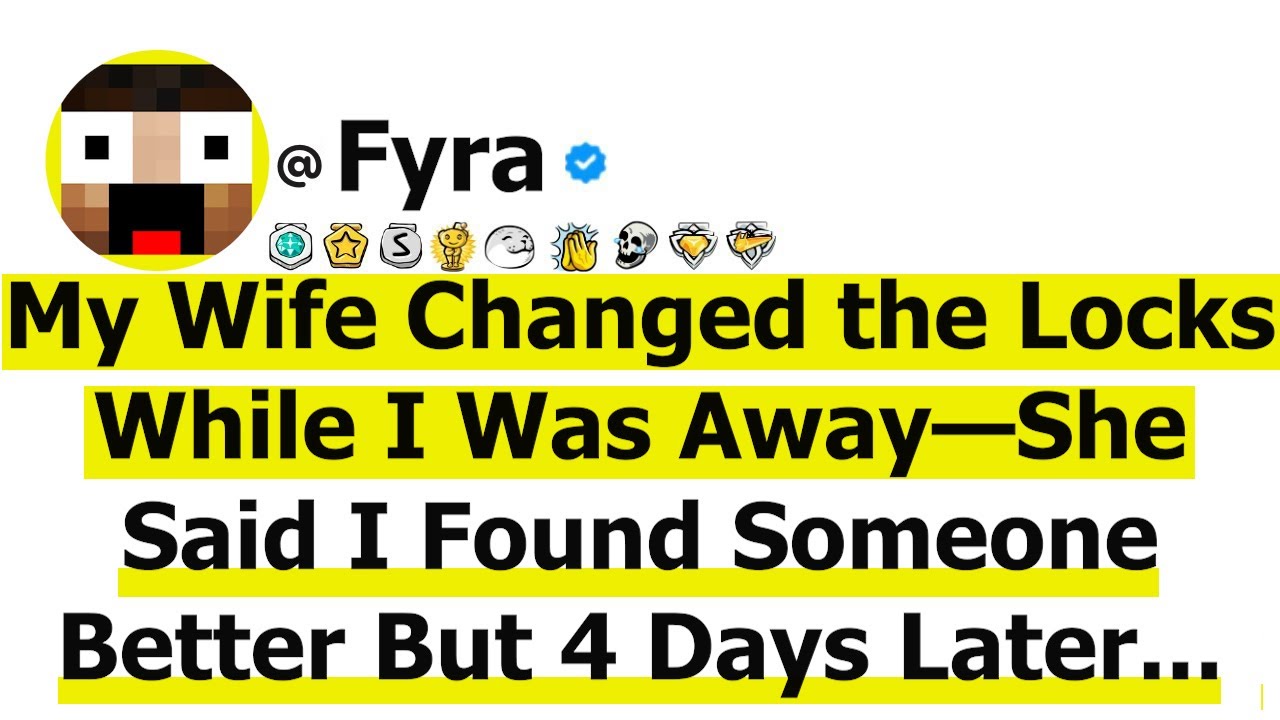 My Wife Changed the Locks While I Was Away—She Said I Found Someone Better But Four Days Later, She