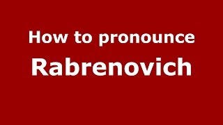 How to pronounce Rabrenovich