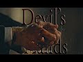 Arthur Shelby | Devil's Hands (Peaky Blinders)