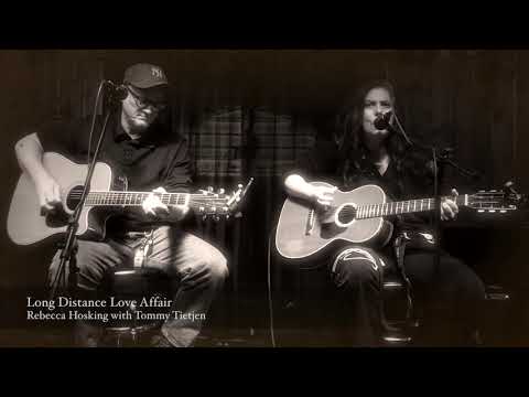 Long Distance Love Affair • Rebecca Hosking with Tommy Tietjen