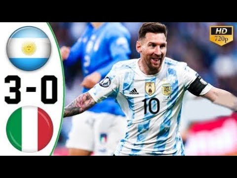 Argentina vs Italy 3 0 Highlights & All Goals Finalissima 2022 HD