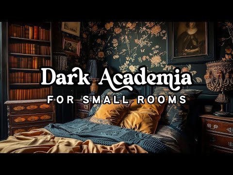Dark Academia Decor in a Small Bedroom: How to Fit the Look in a Little Space