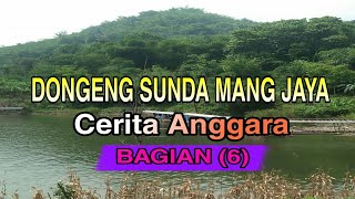 Download lagu Dongeng Sunda Mang Jaya Cerita ANGGARA Bagian ke (6) mp3 Download lagu Dongeng Sunda Mang Jaya Cerita ANGGARA Bagian ke (6) mp3