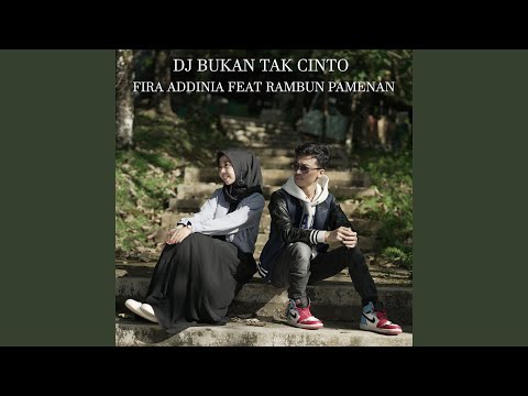 DJ Bukan Tak Cinto (feat. rambun pamenan)