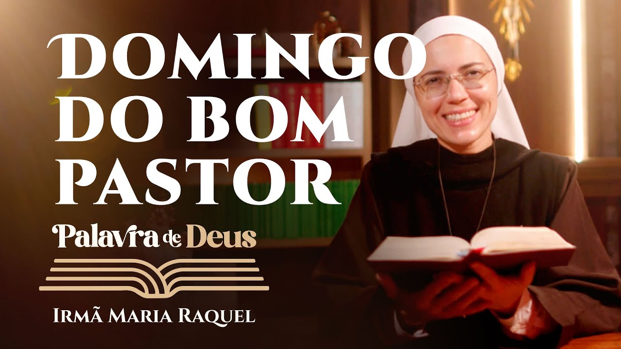 Good Shepherd Sunday (John 10:27-30) Word of God Sister Maria Raquel 11/05