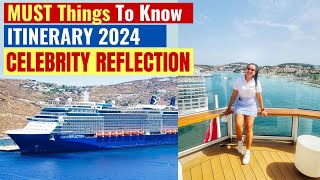 Celebrity Reflection Itinerary 2024 And Features