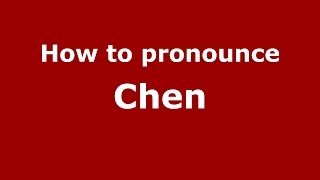 How to pronounce Chen