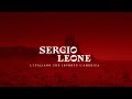 RECENSIONE Al Cinema SERGIO LEONE L ITALIANO CHE INVENTÒ L AMERICA Di FRANCESCO ZIPPEL