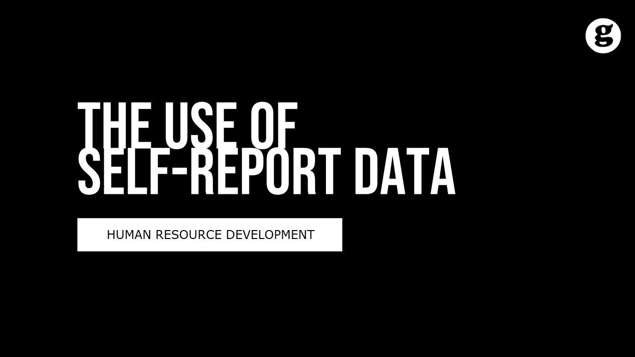 The Use of Self-Report Data