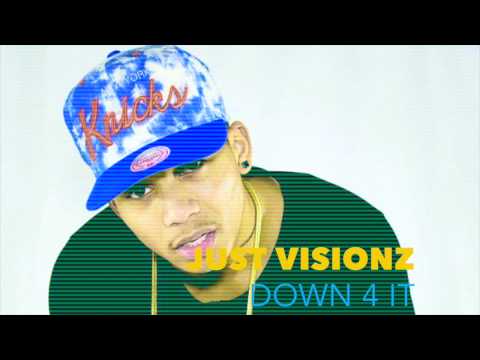 Just Visionz - Down 4 it