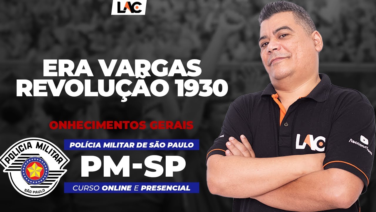 PM SP 2023 - Era Vargas Revolução 1930 - História