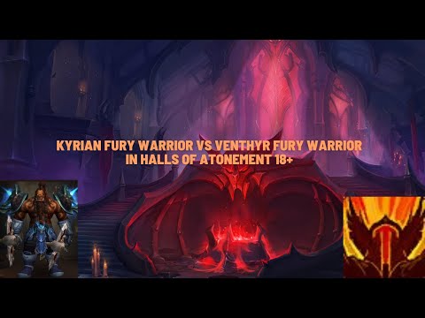 Kyrian Fury Warrior Vs Venthyr Fury Warrior in Halls Of Atonement 18+ 9.1 WoW Shadowlands