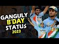 Sourav Ganguly Birthday Status 2023 Ganguly Birthday Whatsapp Status Video Happy Birthday DADA