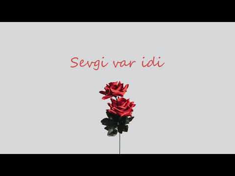 Aslixan - Sevgi var idi.....