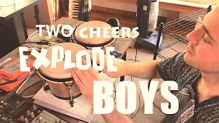 “The Explode Boys” by Two Cheers [Official Music Video]