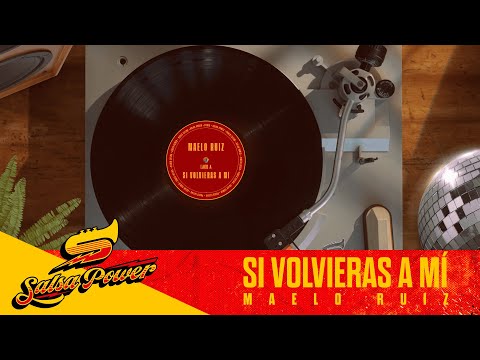 Si Volvieras A Mí, Maelo Ruiz - Salsa Power