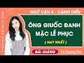 Ông Giuốc đanh mặc lễ phục Ngữ văn lớp 8 Cánh diều
