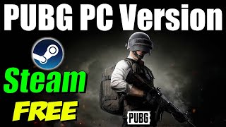 PUBG PC Version Now Free on Steam  Download and In