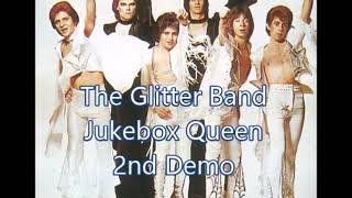 The Glitter Band 'Jukebox Queen' 2nd Demo 1974 (Audio)